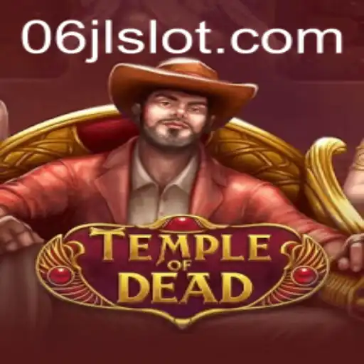 Unveiling the Mysteries of TempleofDead: Explore the Fascination of 06jl Slot